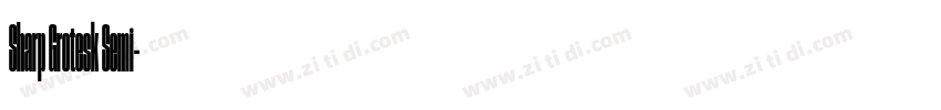 Sharp Grotesk Semi字体转换 Sharp Grotesk Semi字体转换